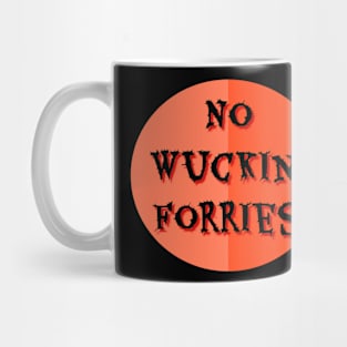 No Wuckin Forries Mug